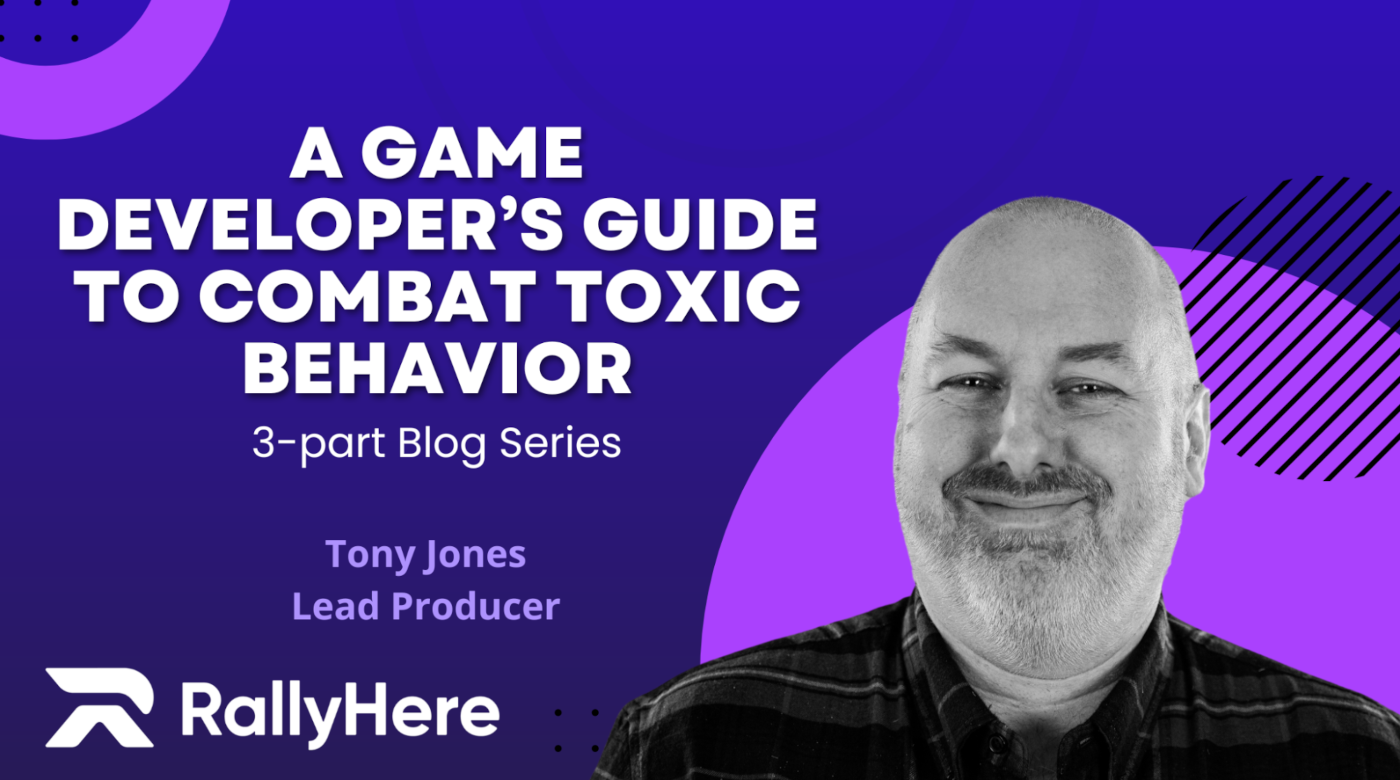 Featured Image: A Game Developer’s Guide to Combat Toxic Behavior, Part 1